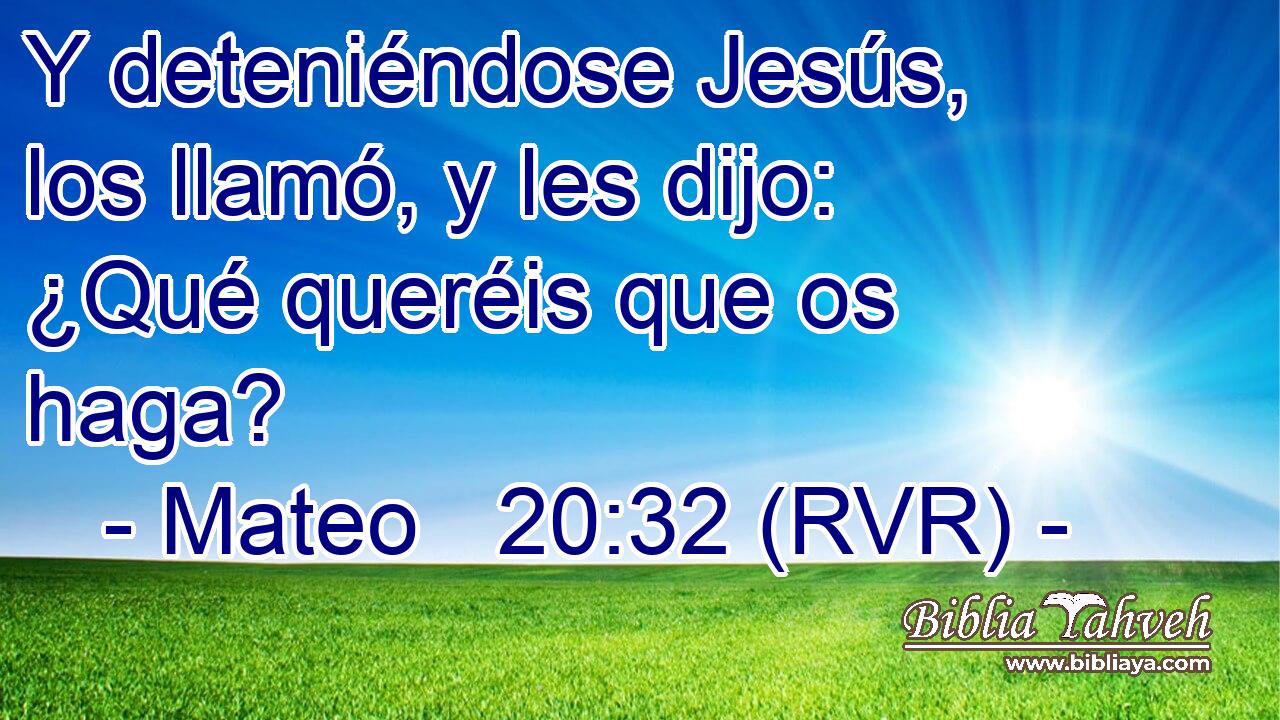 Y deteniéndose Jesús, los llamó, y les dijo: ¿Qué queréis que os haga?