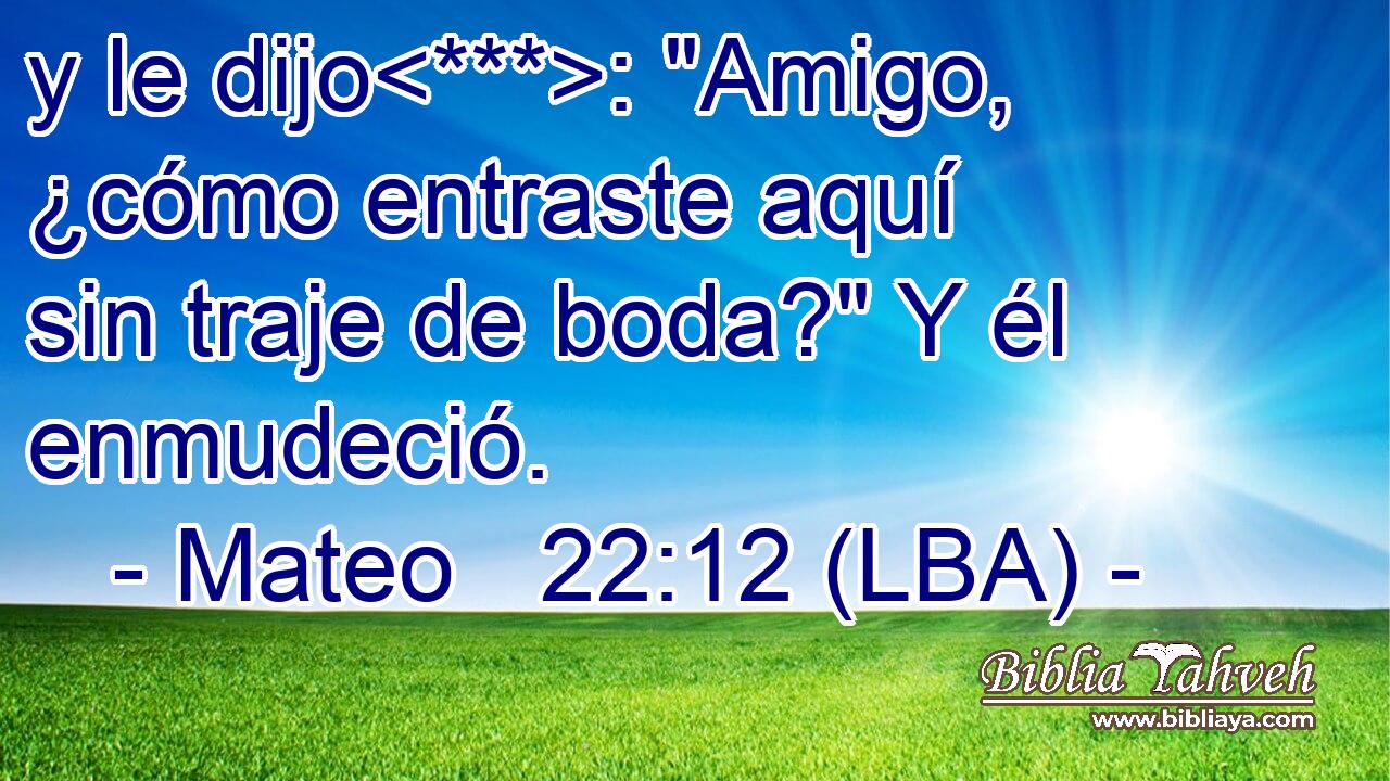 y le dijo: 
