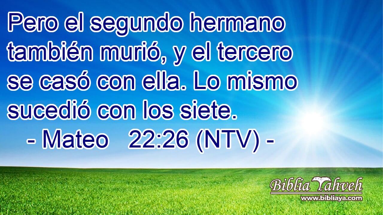 Pero el segundo hermano también murió, y el tercero se casó con ella. Lo mismo sucedió con los siete.