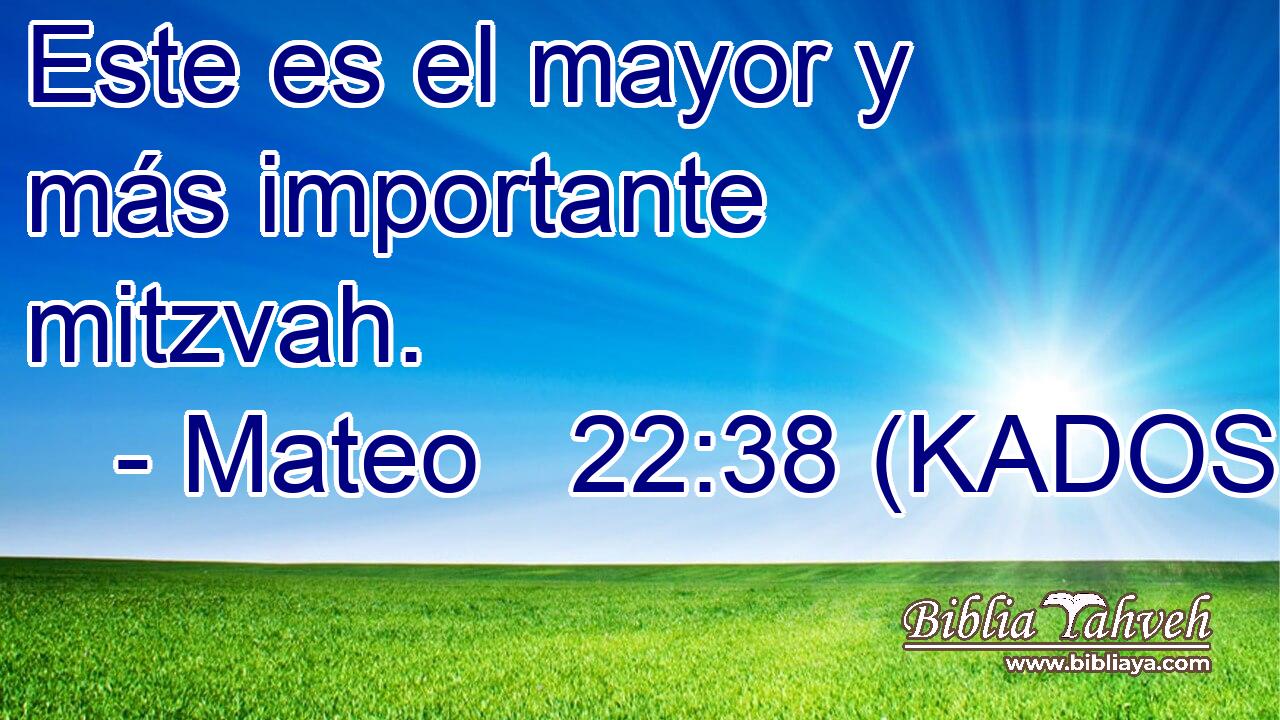  Este es el mayor y más importante mitzvah. 