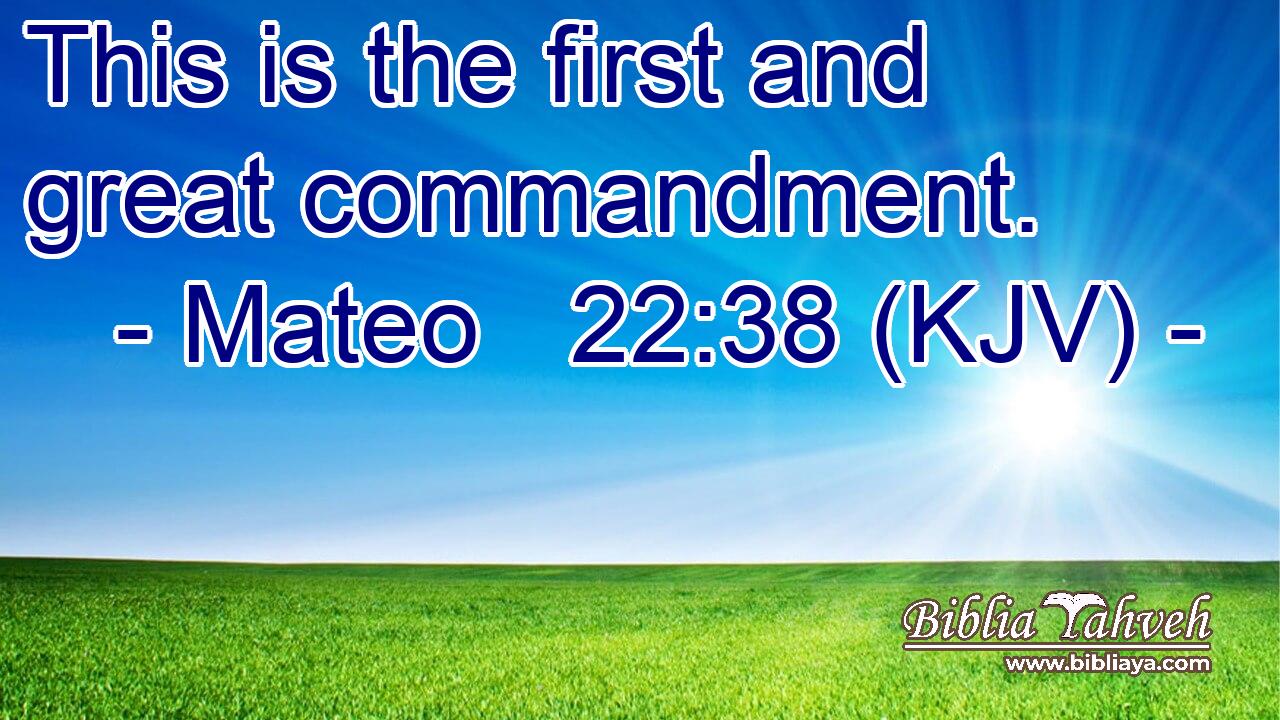 This is the first and great commandment.