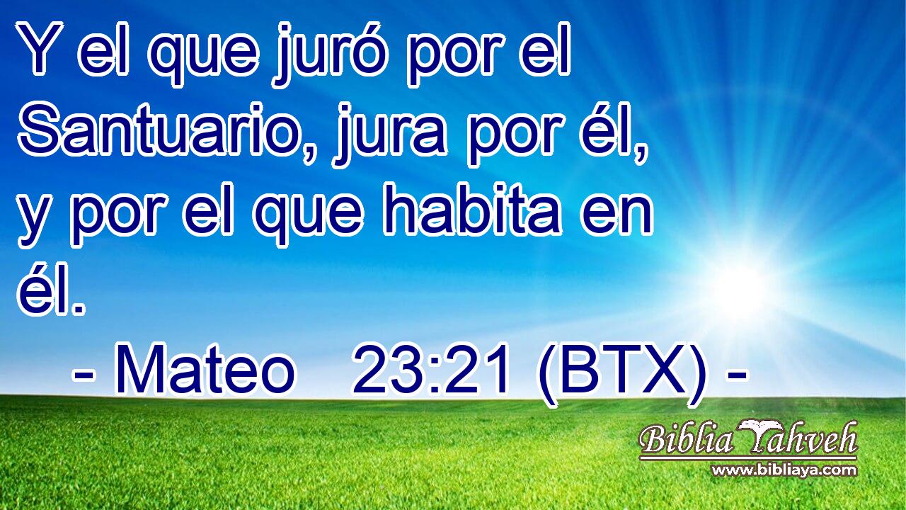 Y el que juró por el Santuario, jura por él, y por el que habita en él.