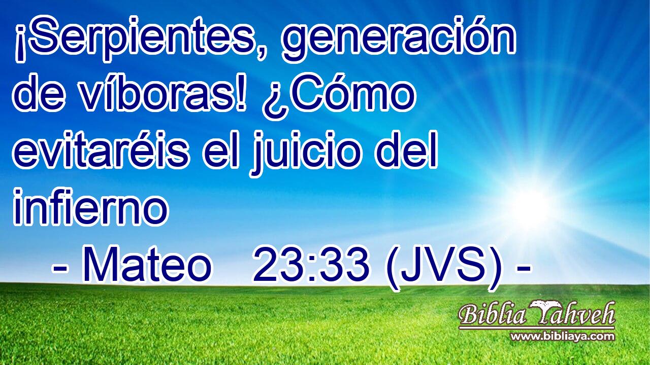 ¡Serpientes, generación de víboras! ¿Cómo evitaréis el juicio del infierno
