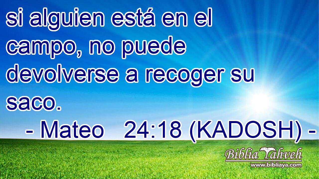  si alguien está en el campo, no puede devolverse a recoger su saco. 