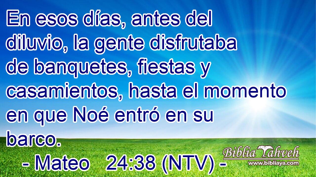 En esos días, antes del diluvio, la gente disfrutaba de banquetes, fiestas y casamientos, hasta el momento en que Noé entró en su barco.