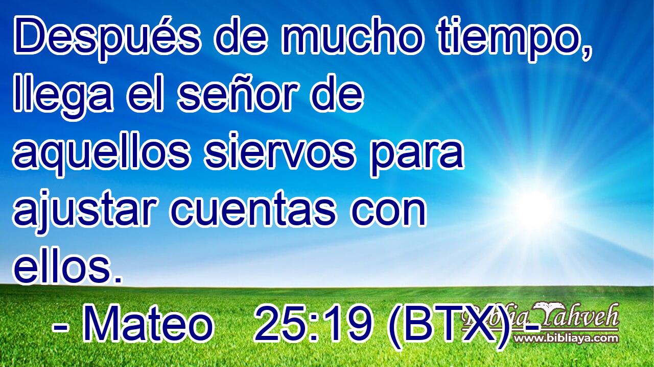 Después de mucho tiempo, llega el señor de aquellos siervos para ajustar cuentas con ellos.