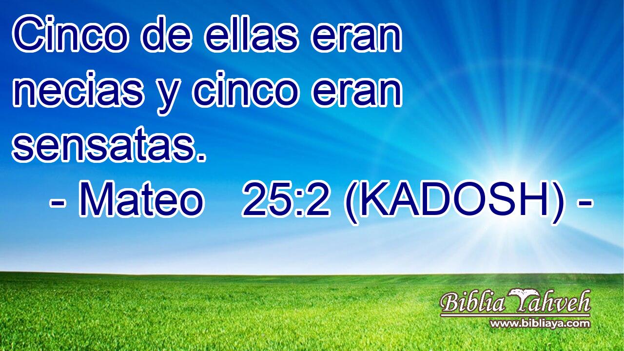  Cinco de ellas eran necias y cinco eran sensatas. 