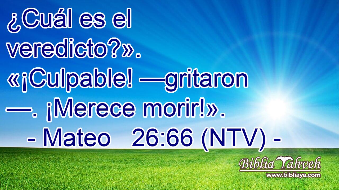¿Cuál es el veredicto?». «¡Culpable! —gritaron —. ¡Merece morir!».