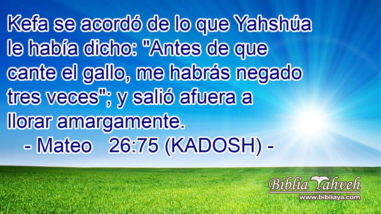  Kefa se acordó de lo que Yahshúa le había dicho: 