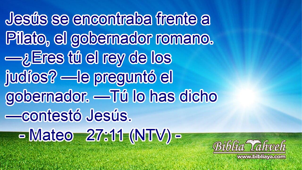 Jesús se encontraba frente a Pilato, el gobernador romano. —¿Eres tú el rey de los judíos? —le preguntó el gobernador. —Tú lo has dicho —contestó Jesús.
