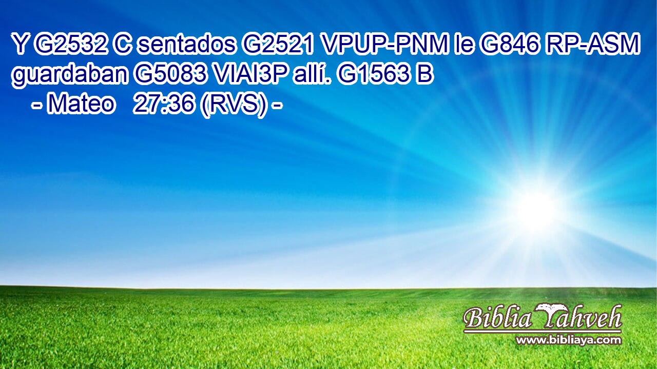 Y G2532 C sentados G2521 VPUP-PNM le G846 RP-ASM guardaban G5083 VIAI3P allí. G1563 B 