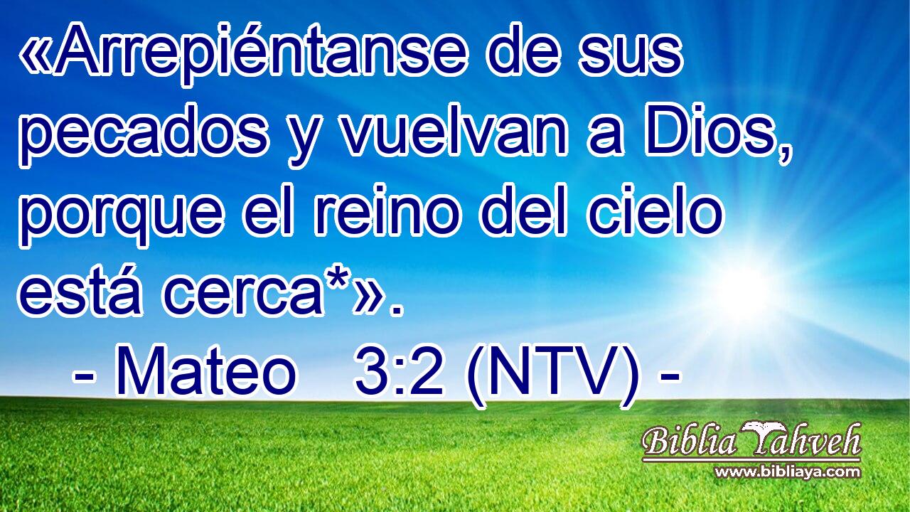«Arrepiéntanse de sus pecados y vuelvan a Dios, porque el reino del cielo está cerca*».