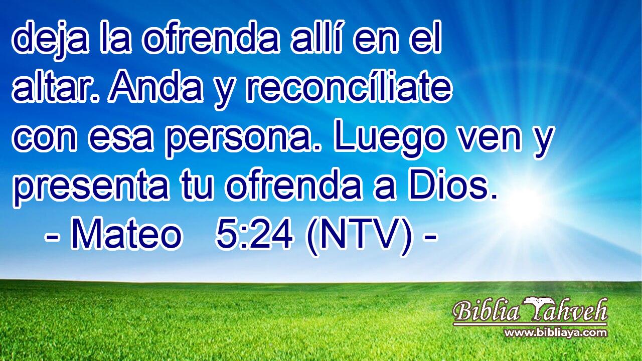 deja la ofrenda allí en el altar. Anda y reconcíliate con esa persona. Luego ven y presenta tu ofrenda a Dios.