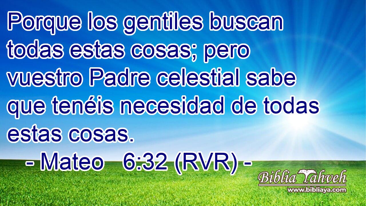 mateo-6-32-rvr-porque-los-gentiles-buscan-todas-estas-cosas