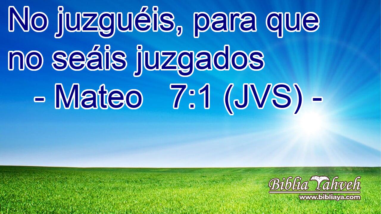 No juzguéis, para que no seáis juzgados