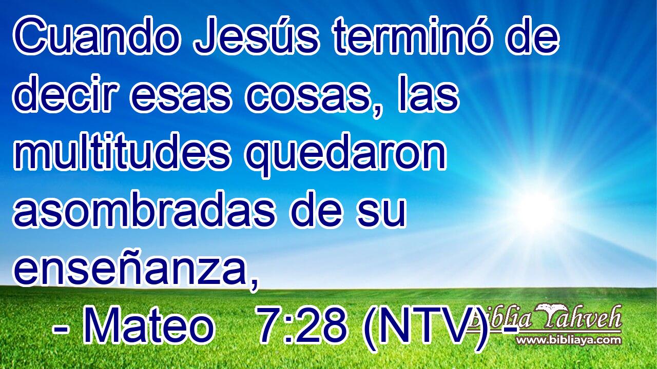 Cuando Jesús terminó de decir esas cosas, las multitudes quedaron asombradas de su enseñanza,