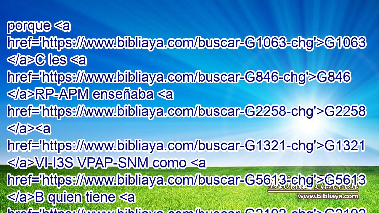 porque G1063 C les G846 RP-APM enseñaba G2258 G1321 VI-I3S VPAP-SNM como G5613 B quien tiene G2192 VPAP-SNM autoridad, G1849 NASF y G2532 C no G3756 T como G5613 B los G3588 DNPM escribas. G1122 NNPM 