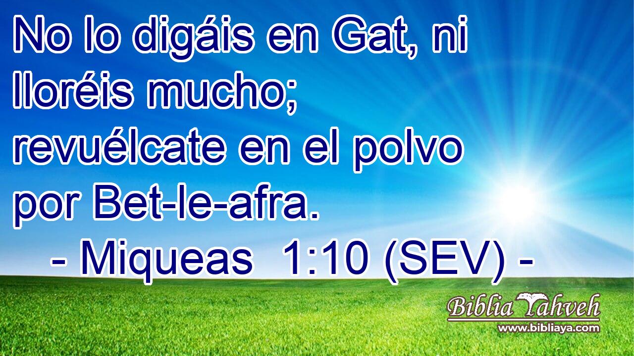 No lo digáis en Gat, ni lloréis mucho; revuélcate en el polvo por Bet-le-afra.