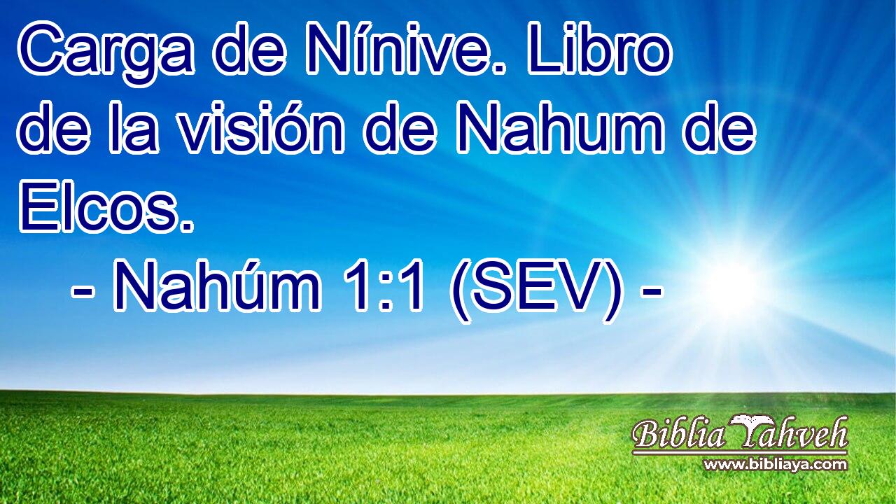 Carga de Nínive. Libro de la visión de Nahum de Elcos.