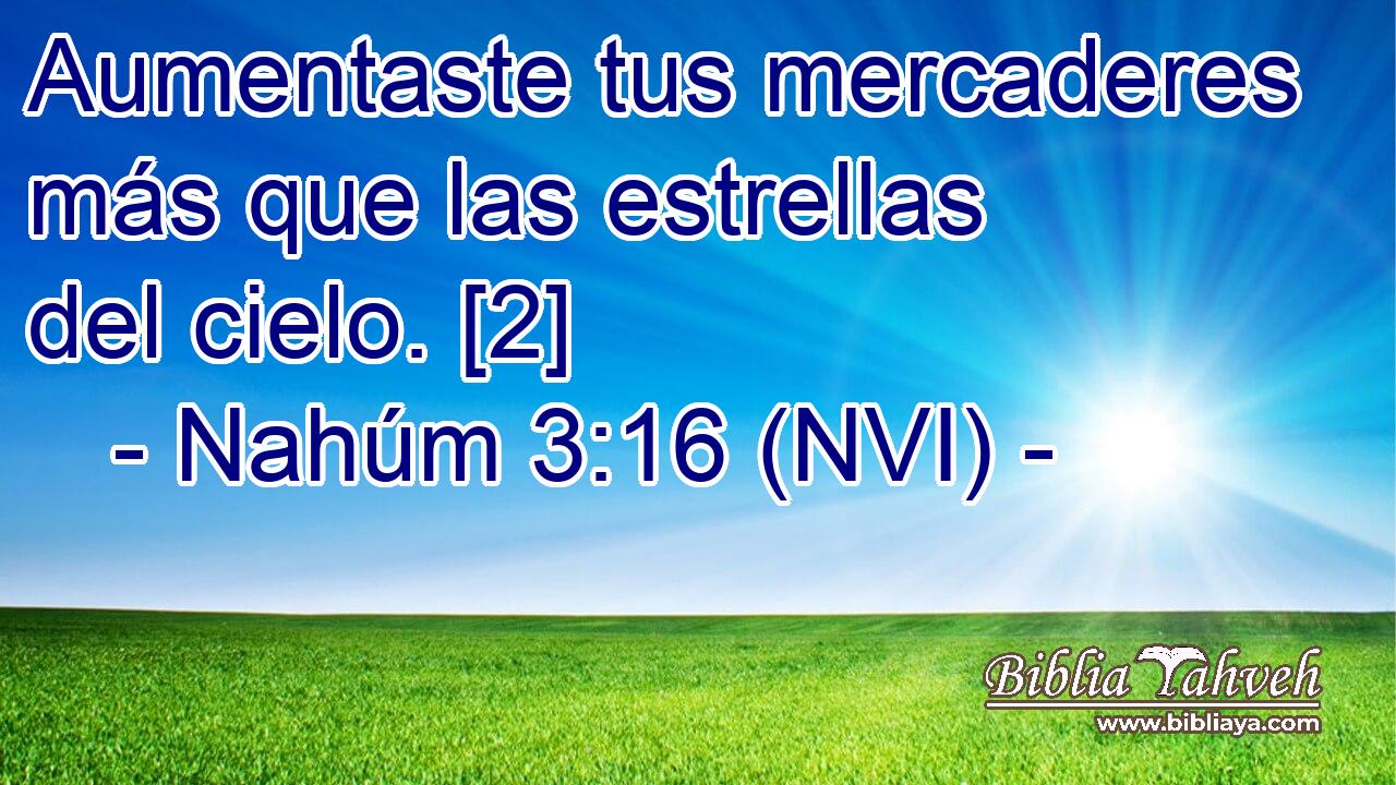  Aumentaste tus mercaderes más que las estrellas del cielo. [2] 