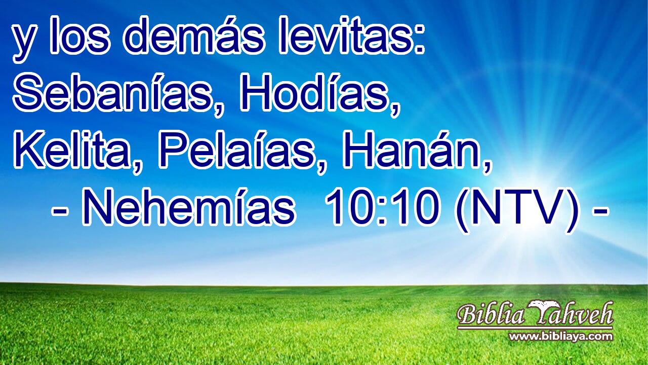 y los demás levitas: Sebanías, Hodías, Kelita, Pelaías, Hanán,