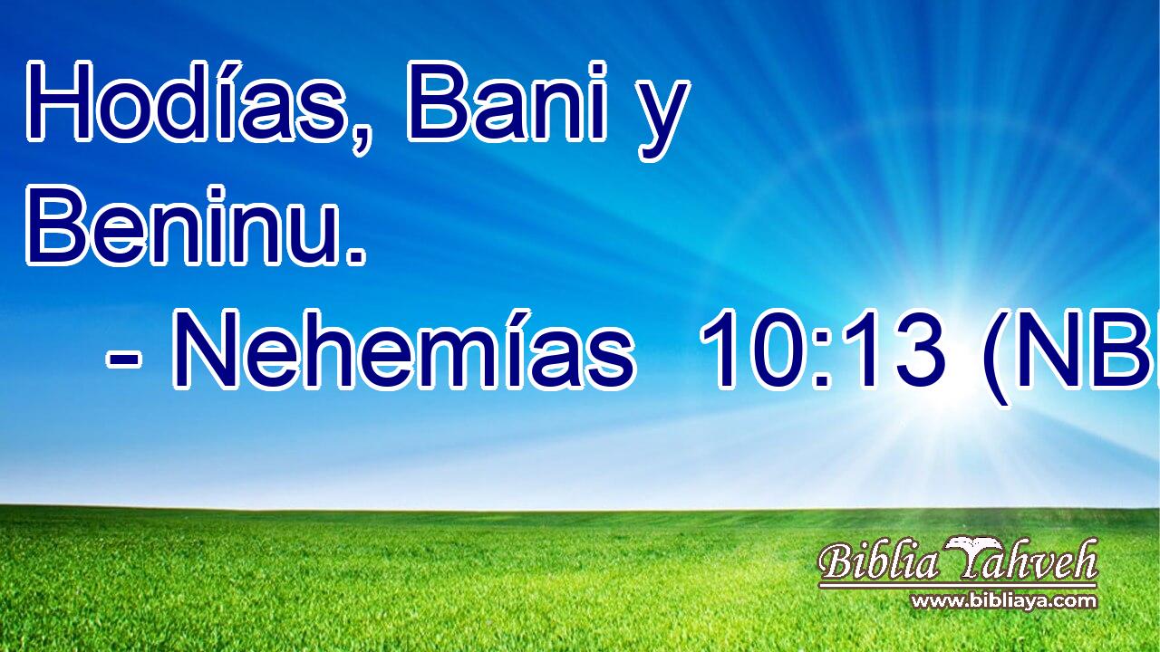  Hodías, Bani y Beninu. 