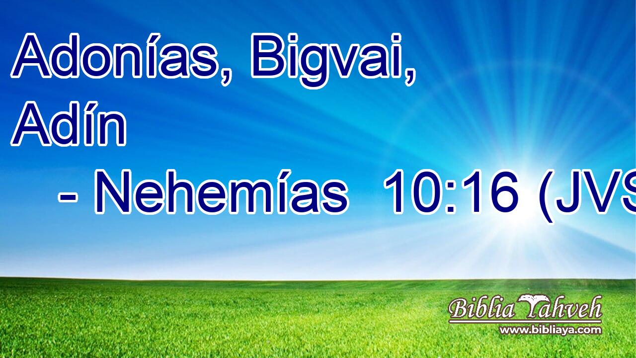 Adonías, Bigvai, Adín