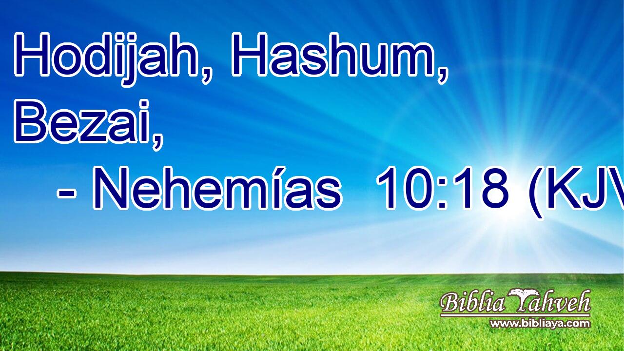 Hodijah, Hashum, Bezai,