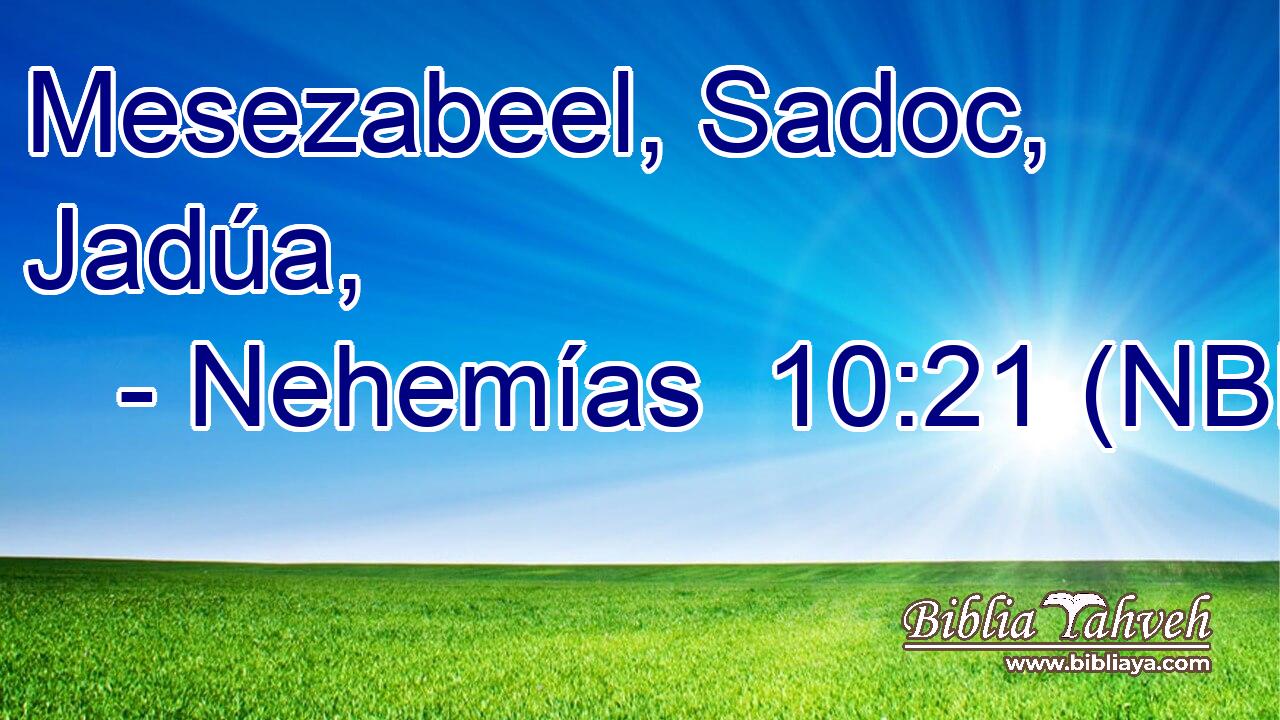  Mesezabeel, Sadoc, Jadúa, 