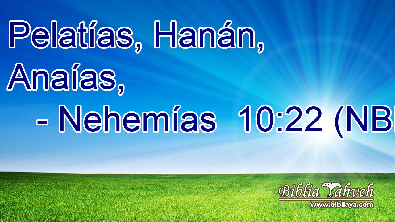  Pelatías, Hanán, Anaías, 