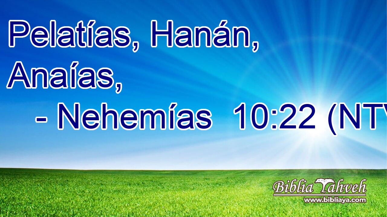 Pelatías, Hanán, Anaías,