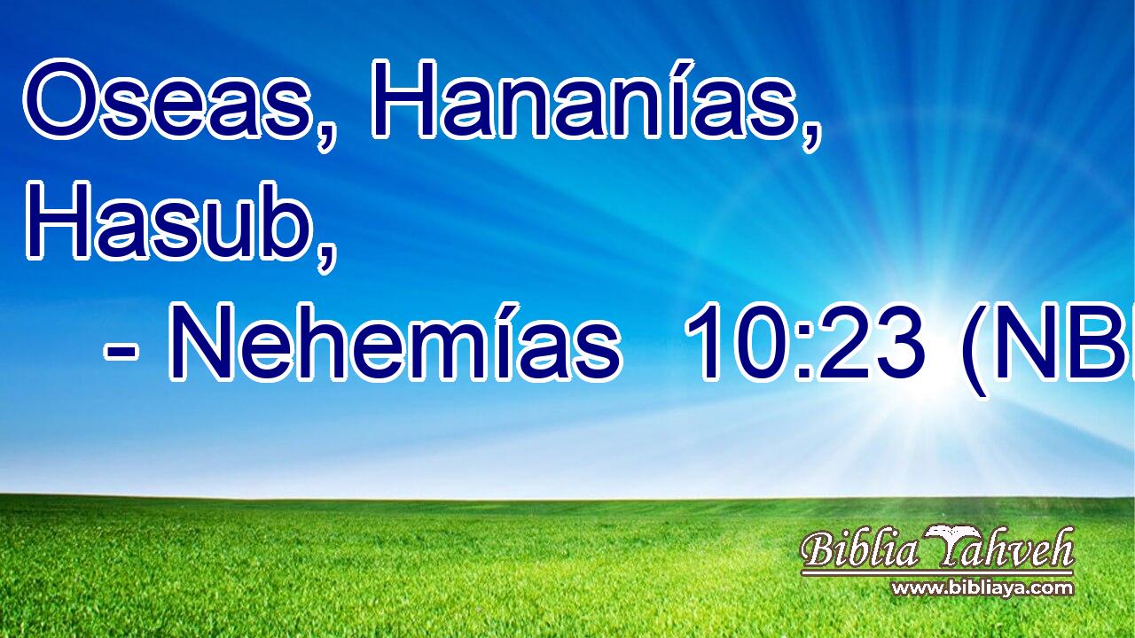  Oseas, Hananías, Hasub, 