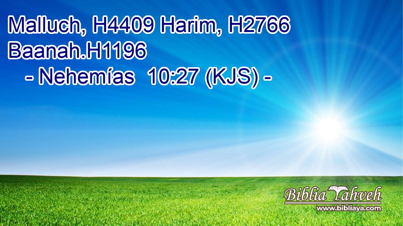 Malluch, H4409 Harim, H2766 Baanah.H1196