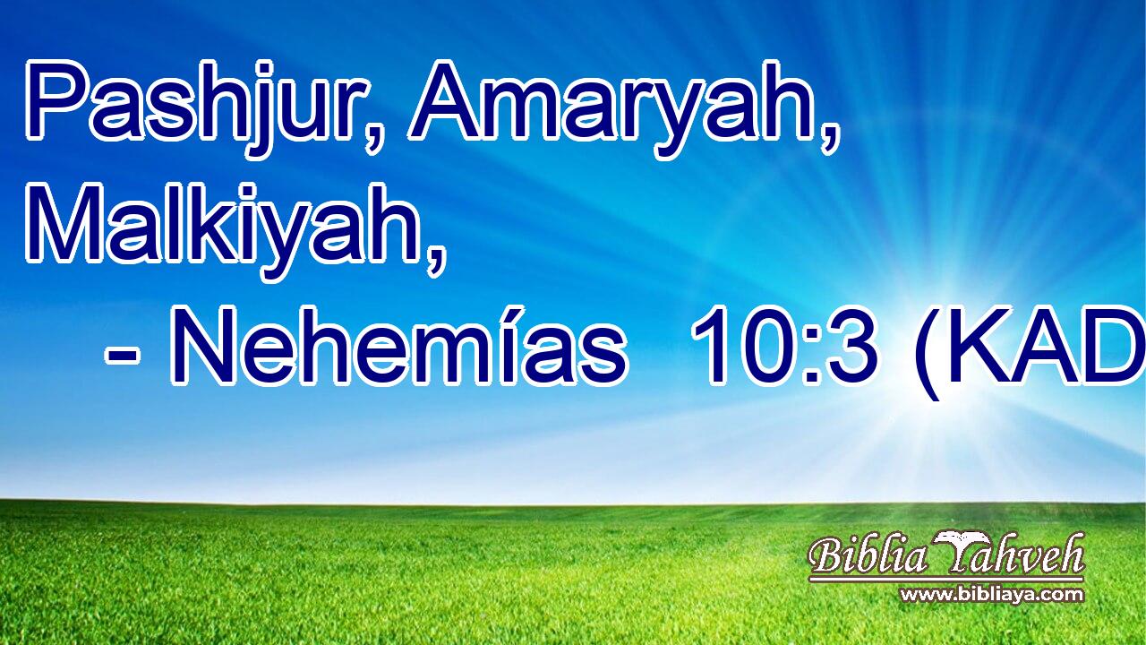  Pashjur, Amaryah, Malkiyah, 