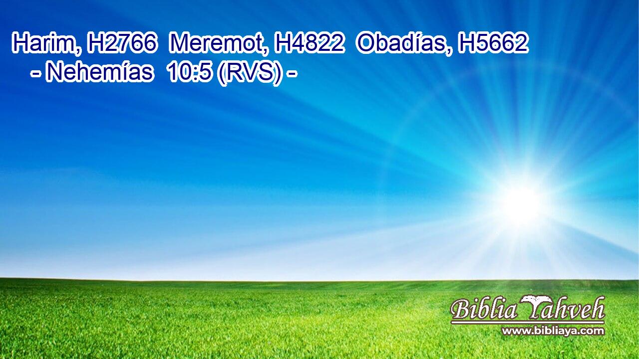 Harim, H2766  Meremot, H4822  Obadías, H5662  