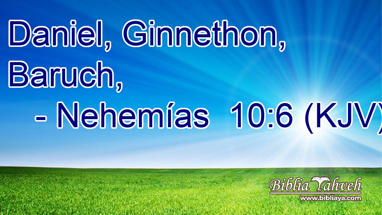 Daniel, Ginnethon, Baruch,