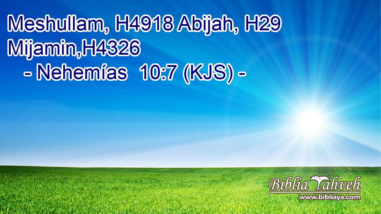 Meshullam, H4918 Abijah, H29 Mijamin,H4326