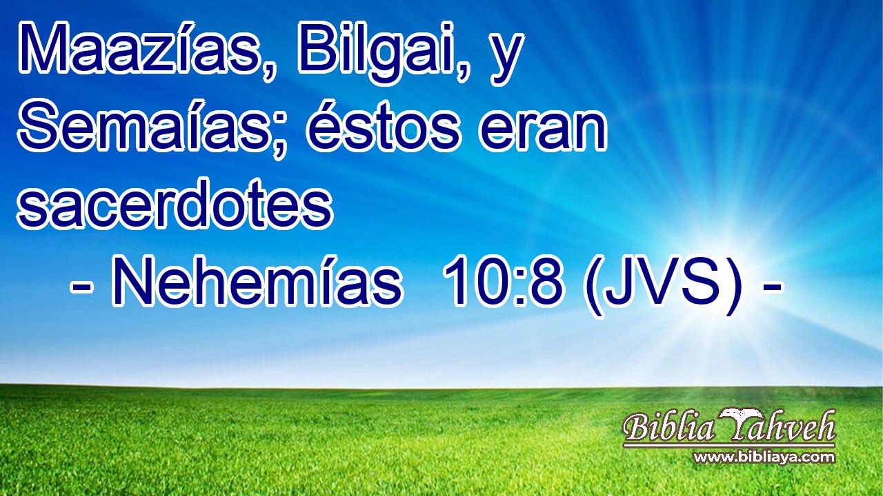 Maazías, Bilgai, y Semaías; éstos eran sacerdotes