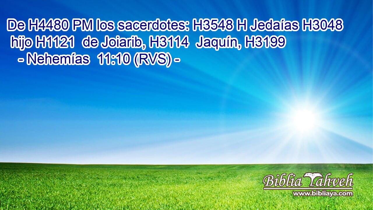 De H4480 PM los sacerdotes: H3548 H Jedaías H3048  hijo H1121  de Joiarib, H3114  Jaquín, H3199  