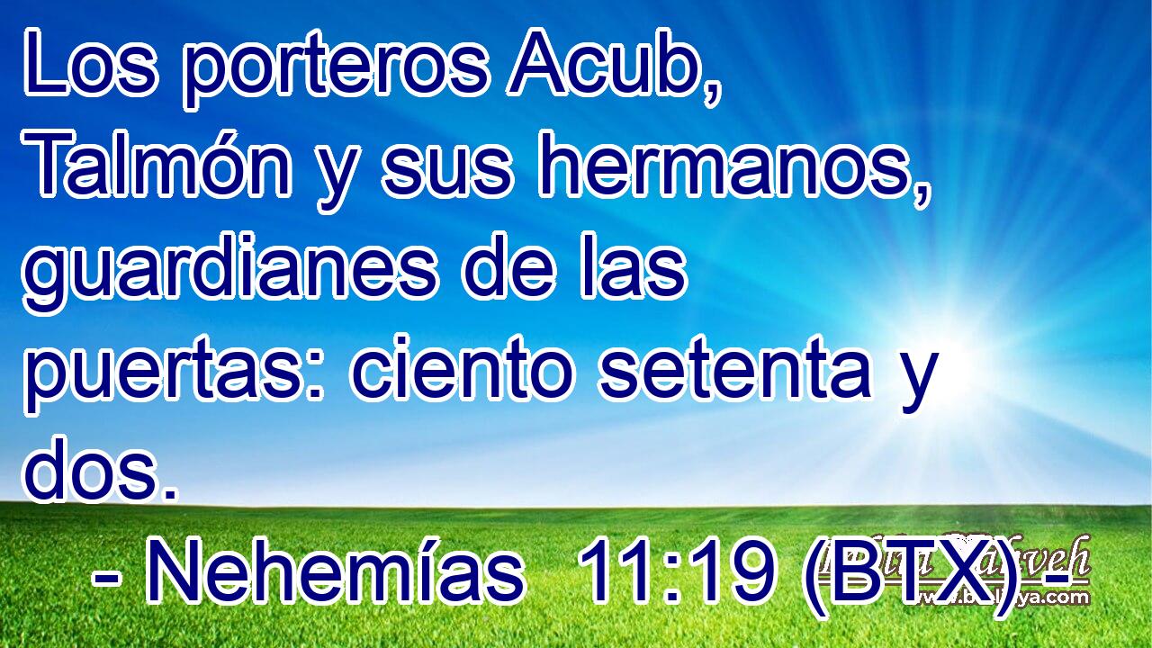 Los porteros Acub, Talmón y sus hermanos, guardianes de las puertas: ciento setenta y dos.