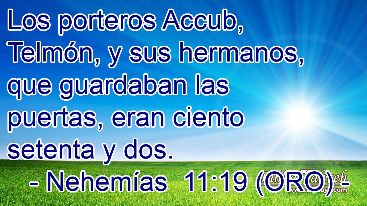  Los porteros Accub, Telmón, y sus hermanos, que guardaban las puertas, eran ciento setenta y dos. 