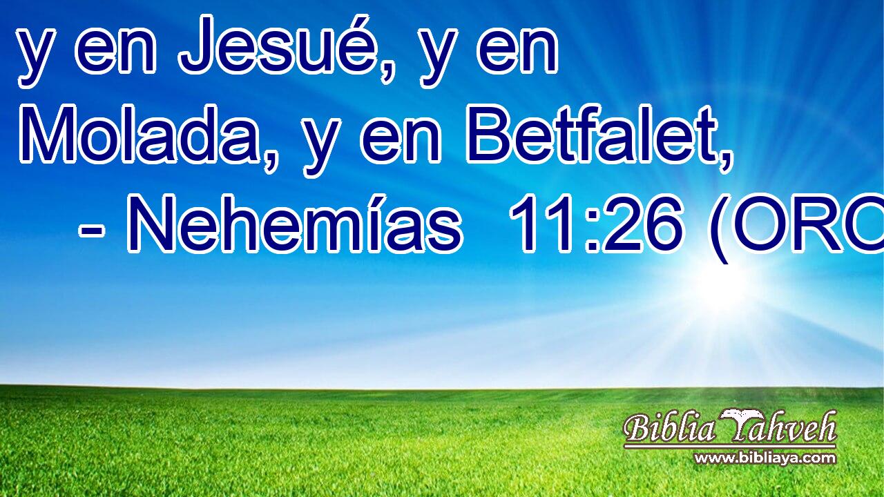  y en Jesué, y en Molada, y en Betfalet, 