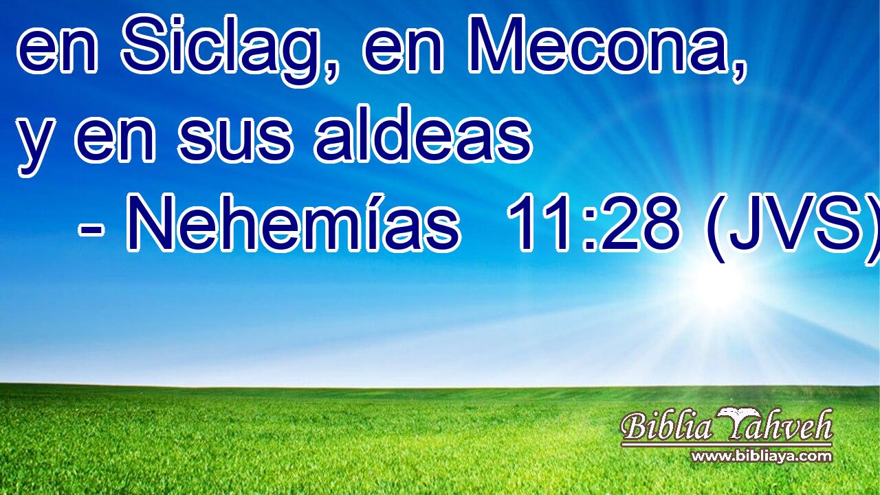 en Siclag, en Mecona, y en sus aldeas