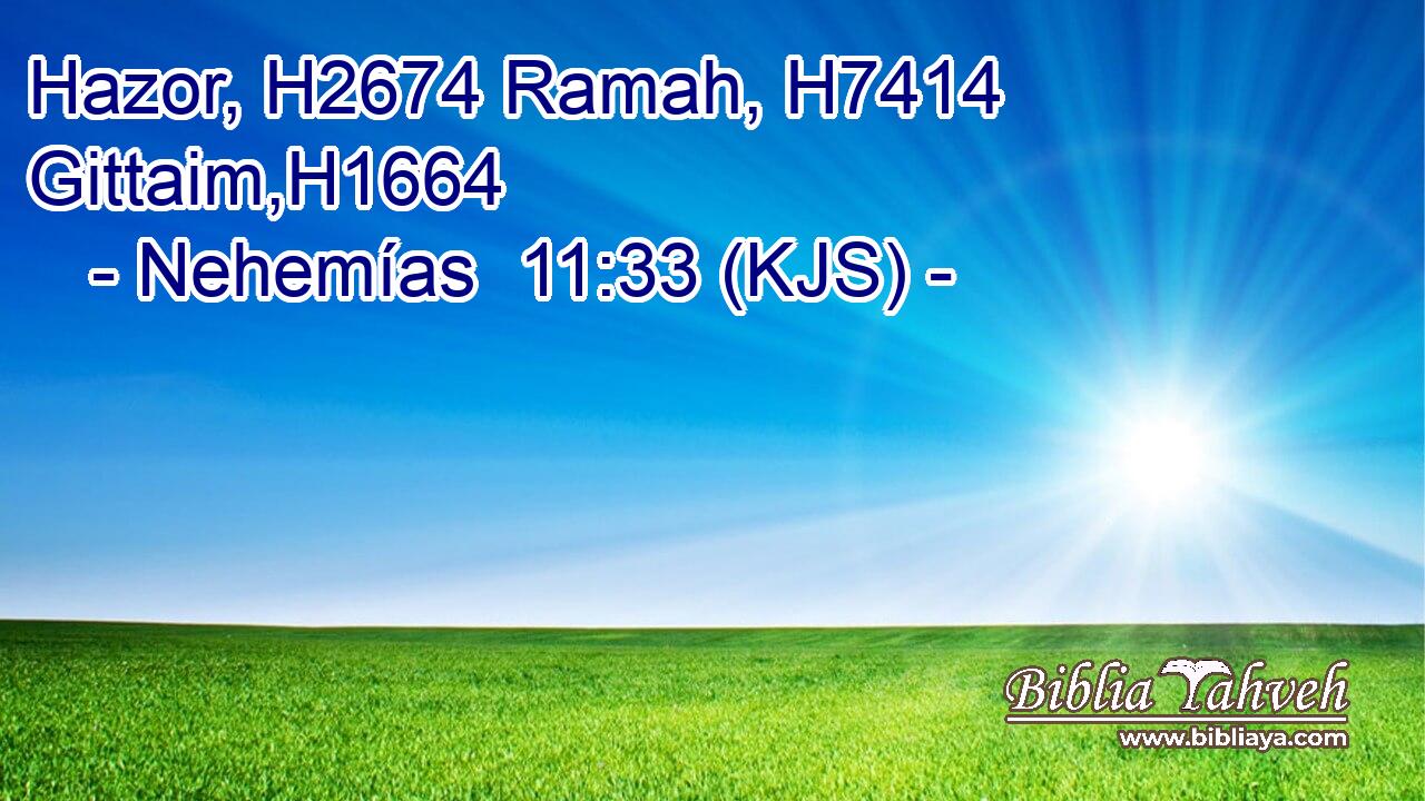 Hazor, H2674 Ramah, H7414 Gittaim,H1664