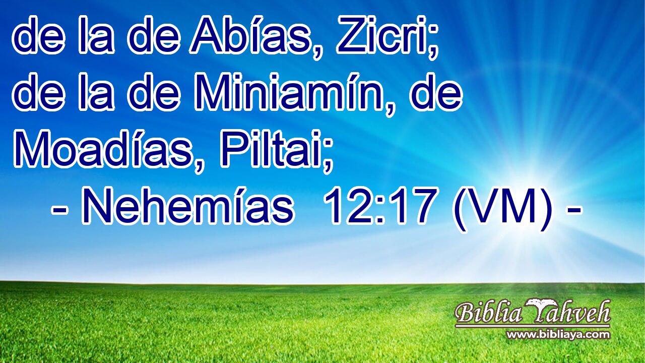  de la de Abías, Zicri; de la de Miniamín, de Moadías, Piltai; 