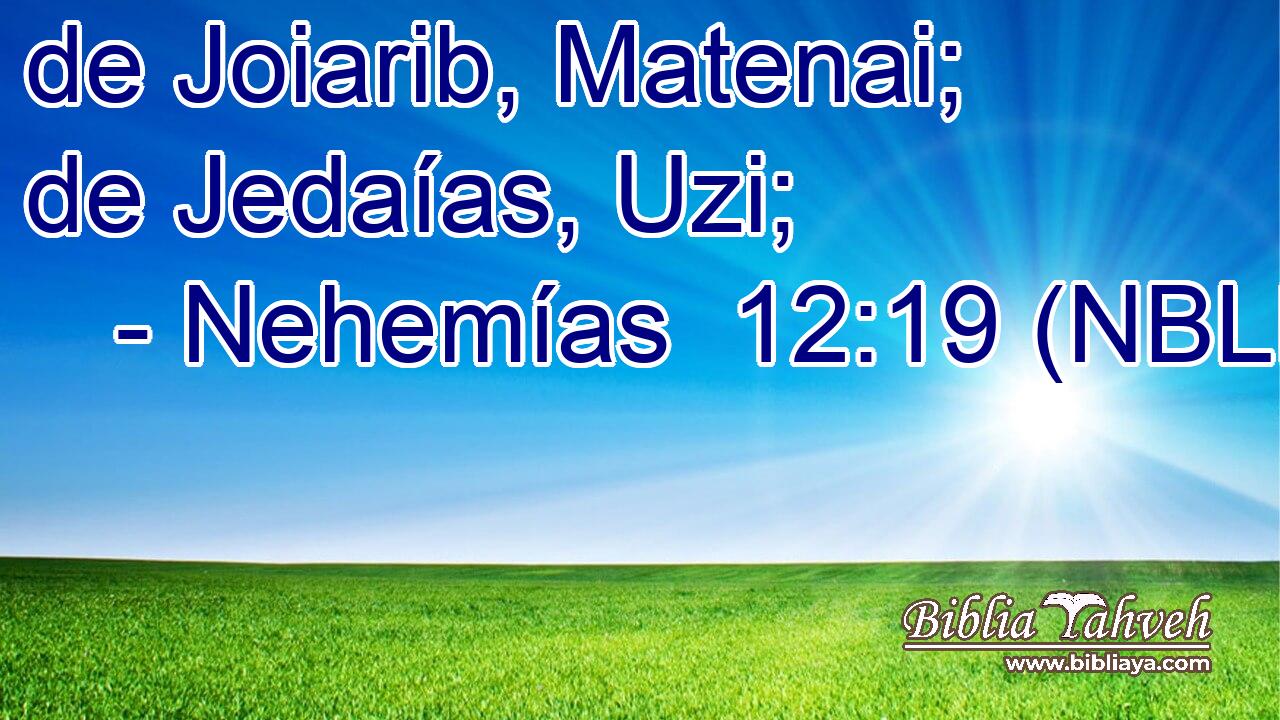  de Joiarib, Matenai; de Jedaías, Uzi; 