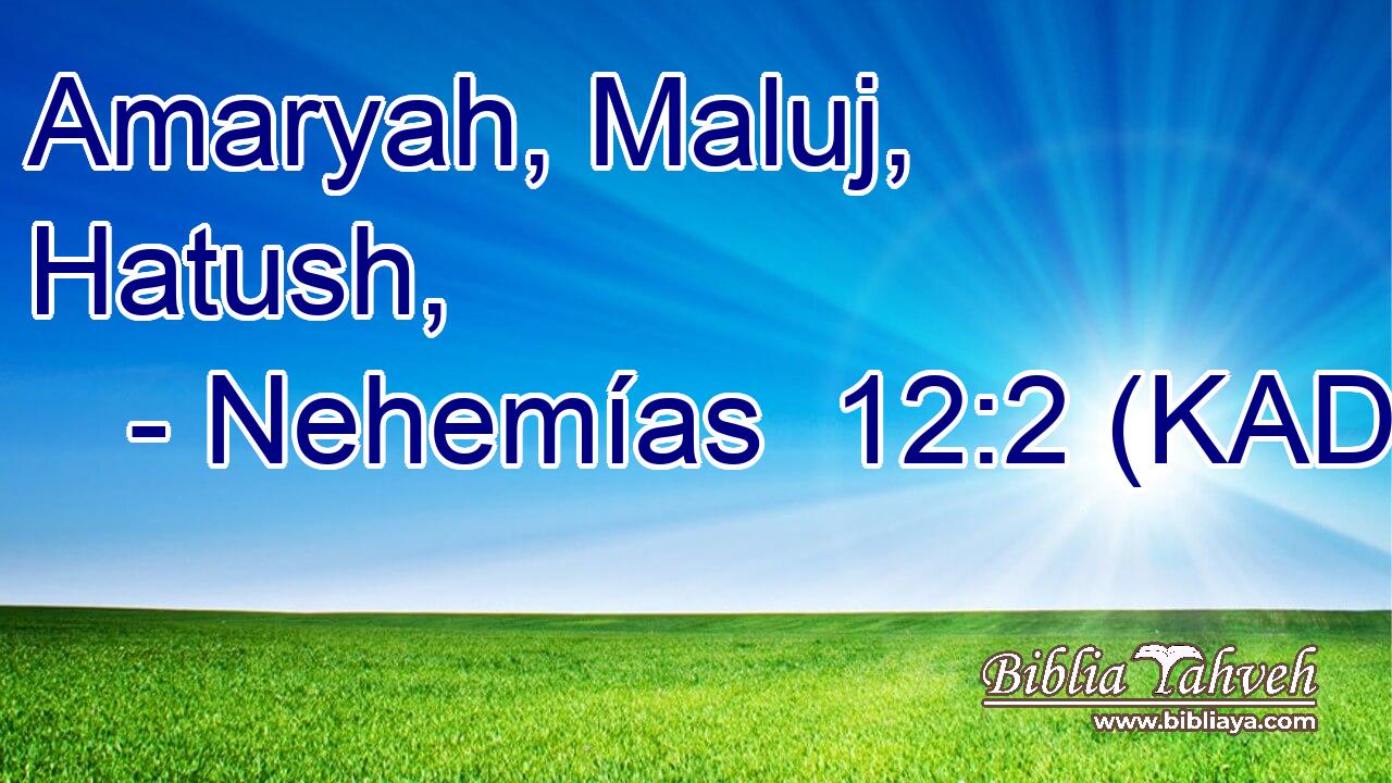  Amaryah, Maluj, Hatush, 