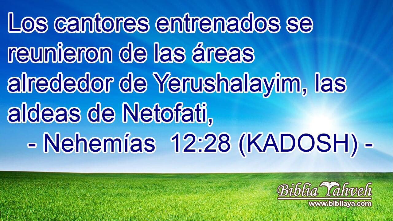  Los cantores entrenados se reunieron de las áreas alrededor de Yerushalayim, las aldeas de Netofati, 