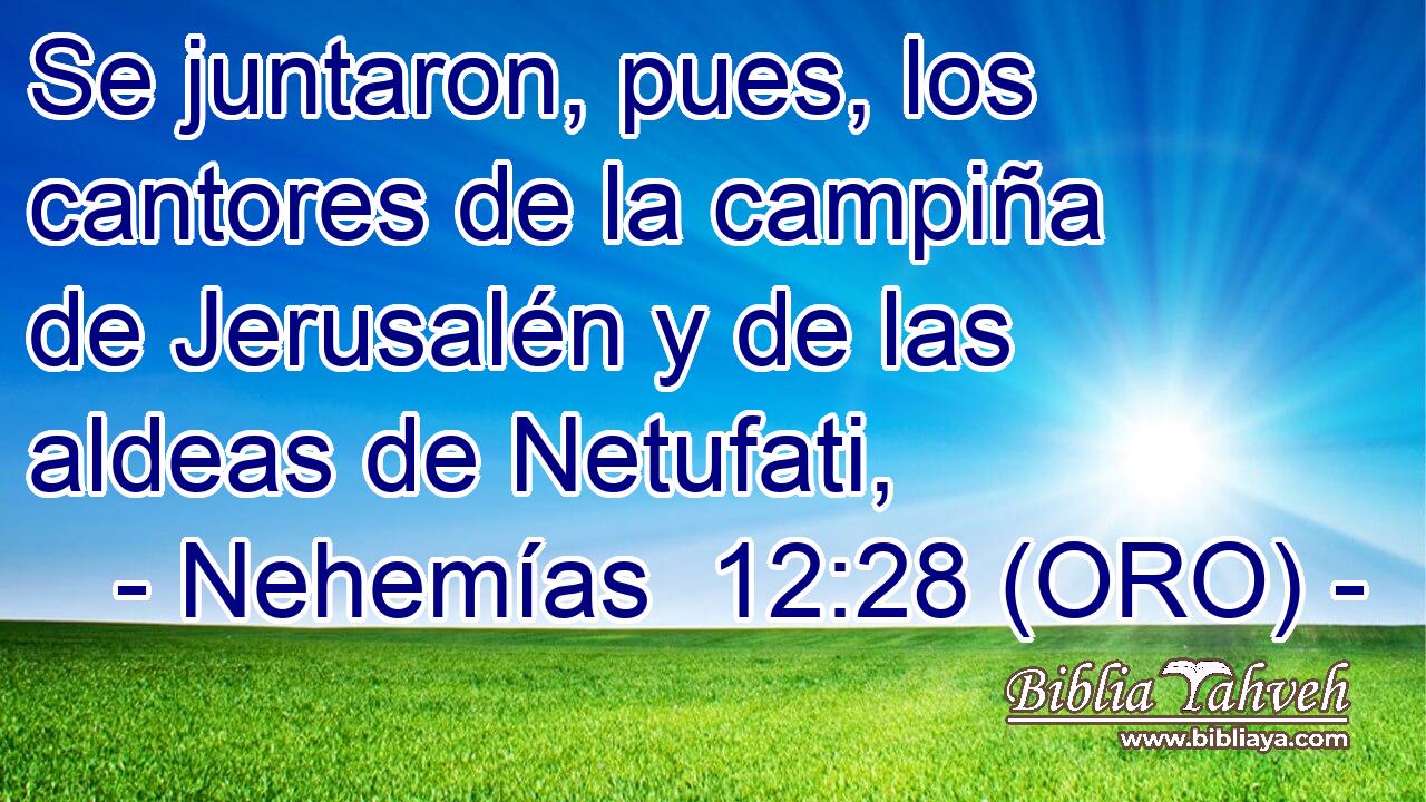  Se juntaron, pues, los cantores de la campiña de Jerusalén y de las aldeas de Netufati, 