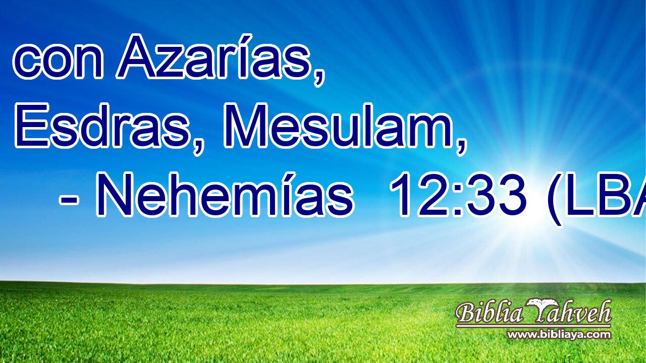con Azarías, Esdras, Mesulam,